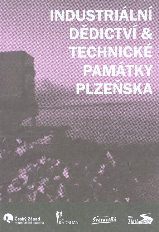 Industriální dědictví & technické památky Plzeňska