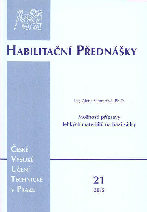 Možnosti přípravy lehkých materiálů na bázi sádry = Methods for preparation of lightweight gypsum based materials