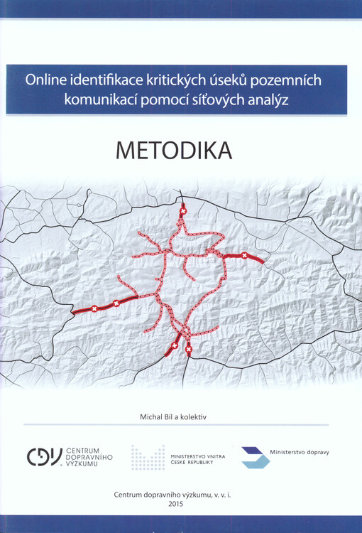 Online identifikace kritických úseků pozemních komunikací pomocí síťových analýz : metodika