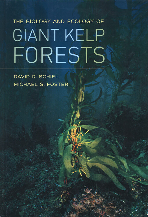 The biology and ecology of giant kelp forests