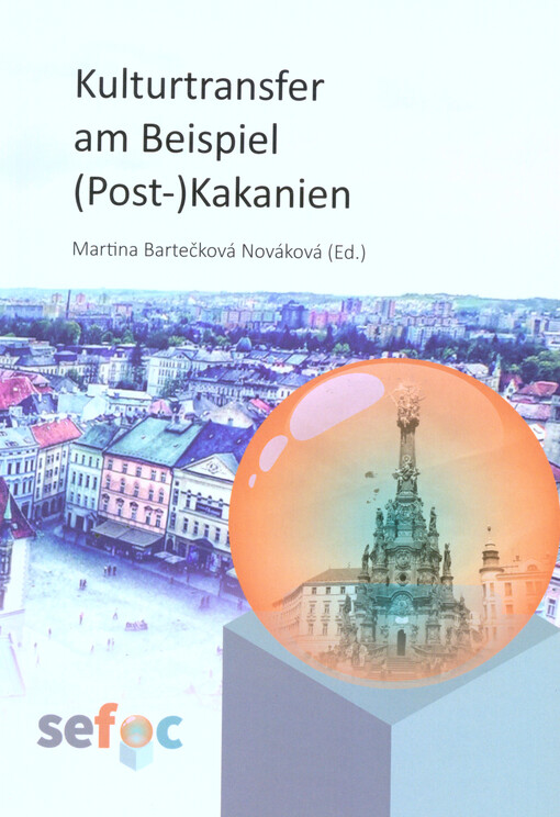 Kulturtransfer am Beispiel (Post-) Kakanien