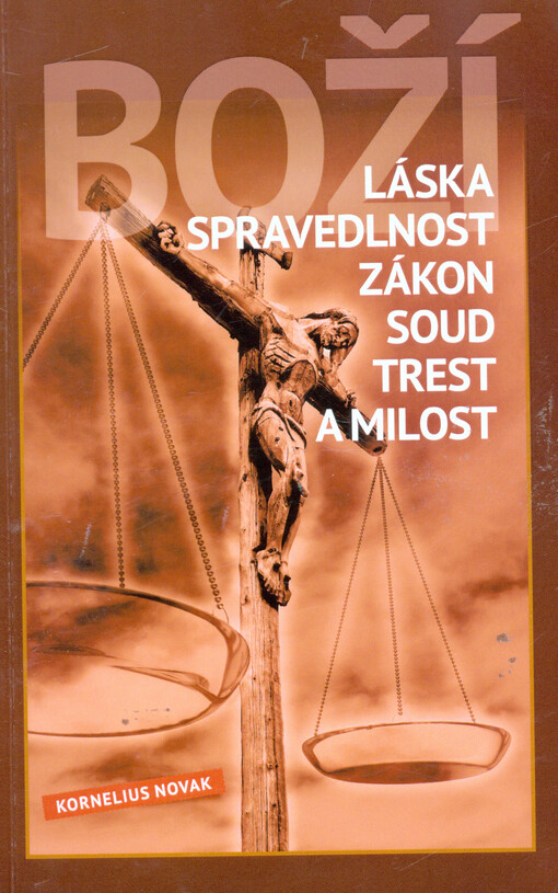 Boží láska, spravedlnost, zákon, soud, trest a milost
