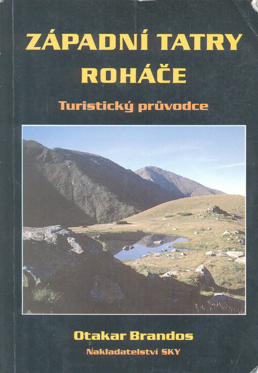 Západní Tatry - Roháče :turistický průvodce