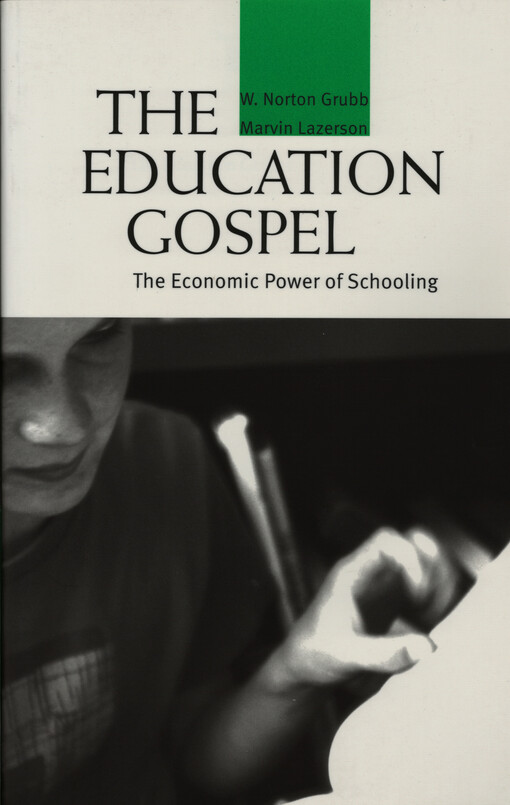 The education gospel :the economic power of schooling