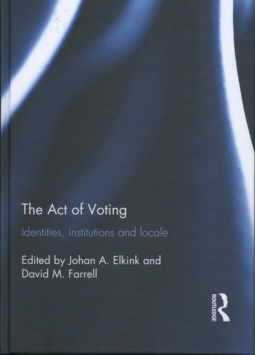 The act of voting : identities, institutions and locale