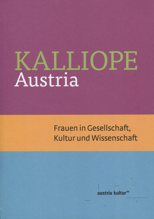 Kalliope Austria : Frauen in Gesellschaft, Kultur und Wissenschaft