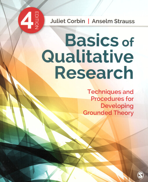 Basics of qualitative research :techniques and procedures for developing grounded theory