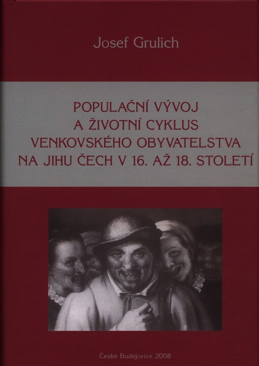 Populační vývoj a životní cyklus venkovského obyvatelstva na jihu Čech v 16. až 18. století