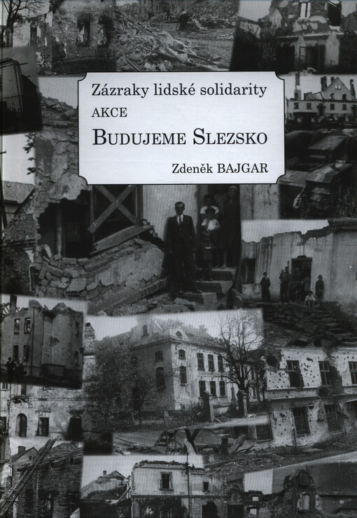 Zázraky lidské solidarity : akce Budujeme Slezsko