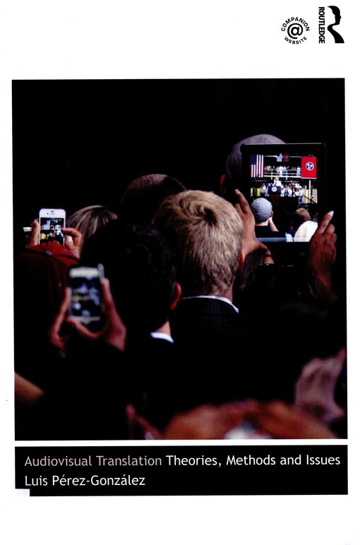 Audiovisual translation : theories, methods and issues