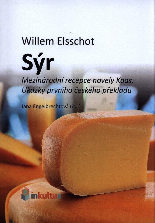 Willem Elsschot. Sýr. Mezinárodní recepce novely Kaas. Ukázky prvního českého překladu