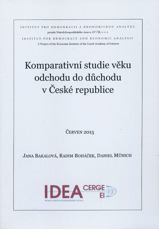 Komparativní studie věku odchodu do důchodu v České republice : studie Institutu pro demokracii a ekonomickou analýzu