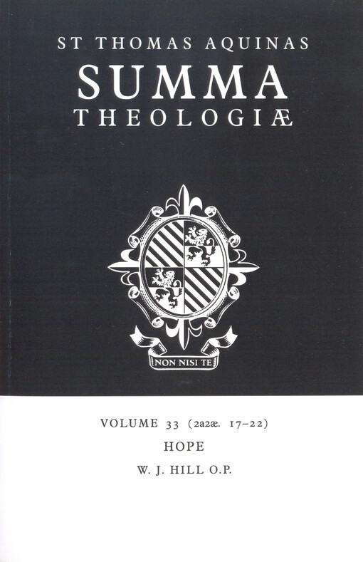 Summa theologiae. Volume 33, Hope (2a2ae. 17-22), Volume 33, Hope (2a2ae. 17-22)