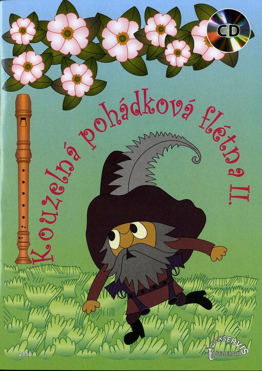 Kouzelná pohádková flétna II :12 pohádkových písniček upravených pro sopránovou zobcovou flétnu