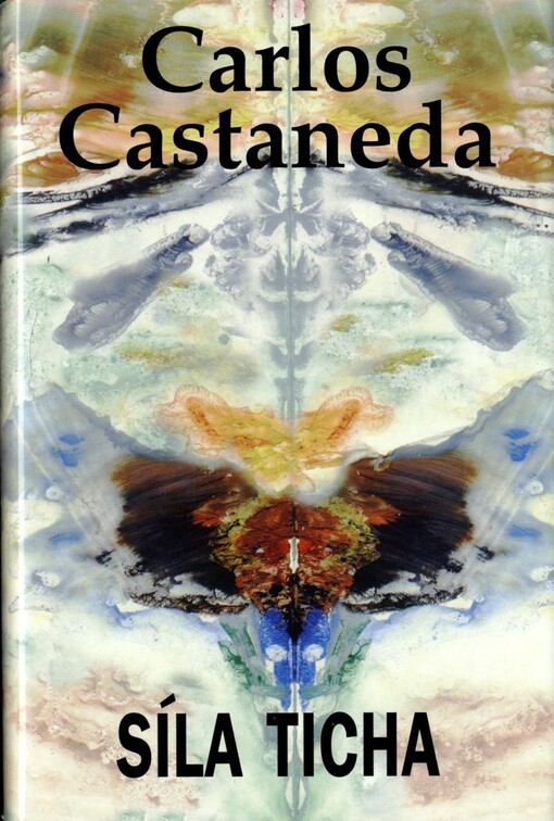 Síla ticha : další poučení dona Juana