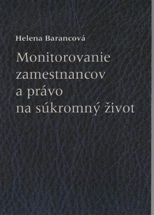 Monitorovanie zamestnancov a právo na súkromný život