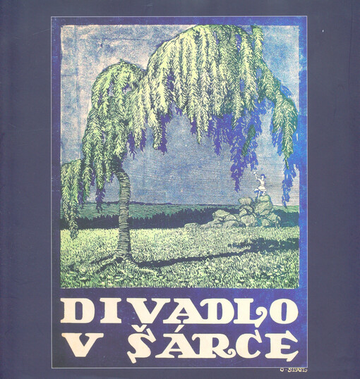 Divadlo v Šárce :publikace ke 100. výročí založení přírodního divadla v Šárce