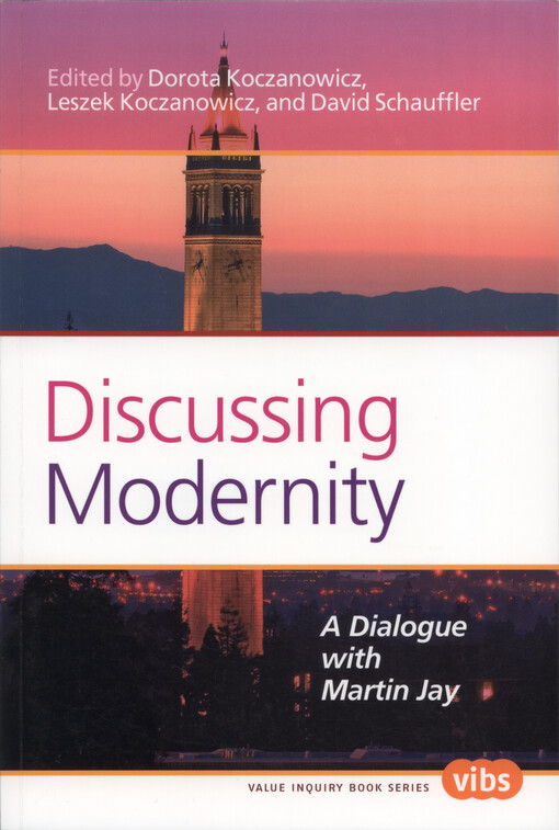 Discussing modernity : a dialoque with Martin Jay