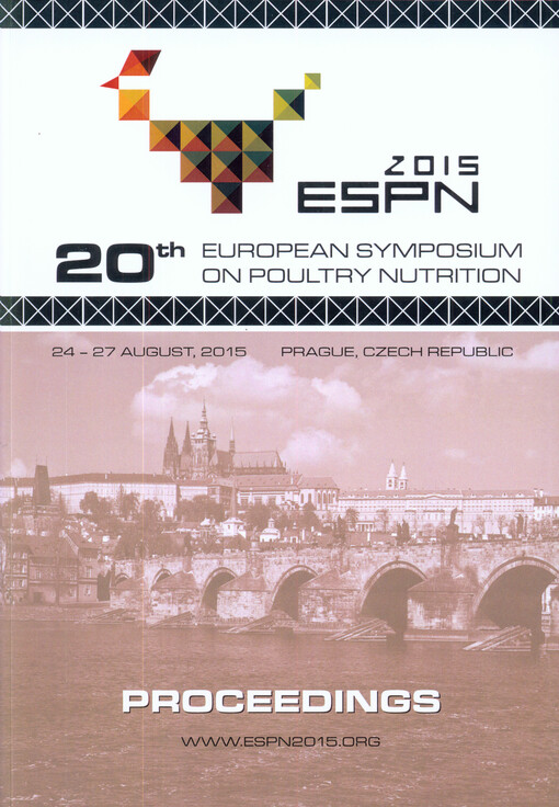 Proceedings : 20th European Symposium on Poultry Nutrition : 24-27 August 2015, Prague, Czech Republic
