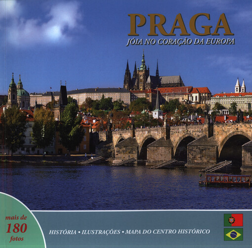 Praga : jóia no coraçâo da Europa