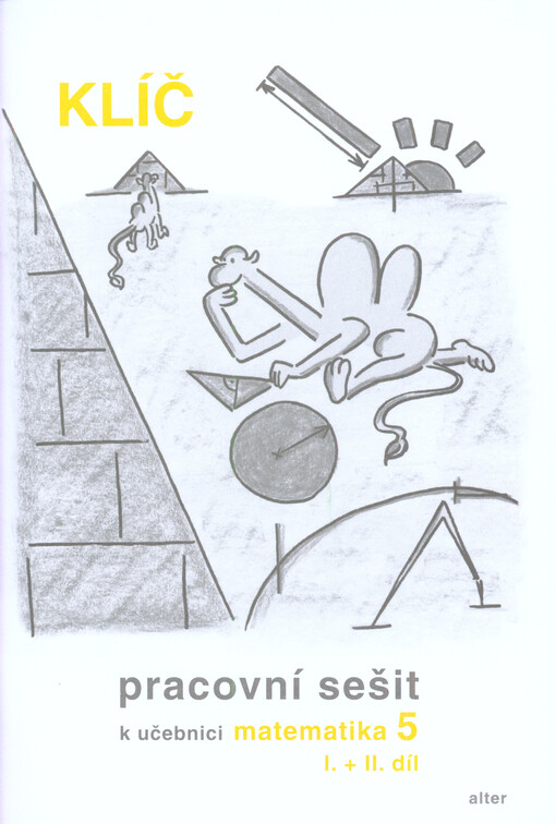 Klíč - Pracovní sešit k učebnici matematiky 5, I.+II. díl