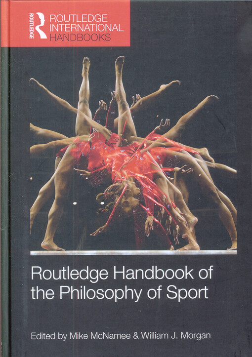 Routledge handbook of the philosophy of sport