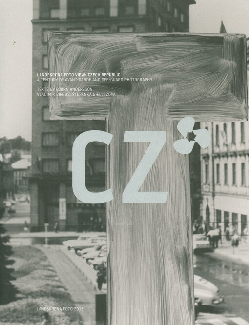 Landskrona foto view: Czech Republic : a century of avant-garde and off-guard photography