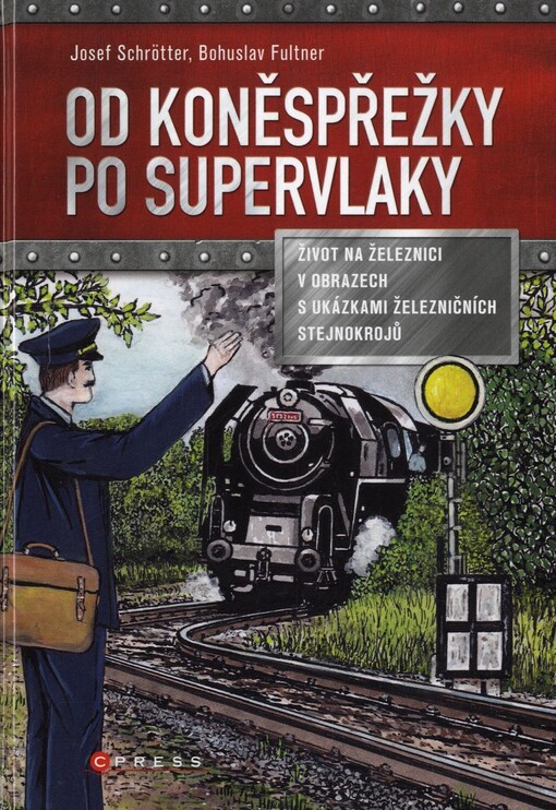 Od koněspřežky po supervlaky...