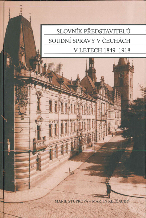 Slovník představitelů soudní správy v Čechách v letech 1849-1918