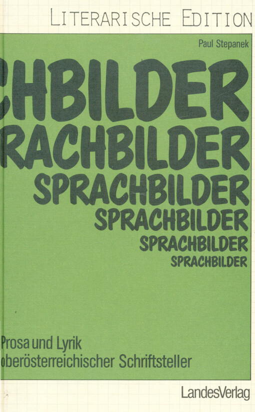 Sprachbilder : Prosa und Lyrik oberösterreichischer Schriftsteller