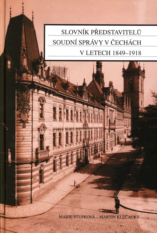 Slovník představitelů soudní správy v Čechách v letech 1849-1918