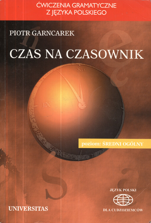 Czas na czasownik : ćwiczenia gramatyczne z języka polskiego : poziom średni ogólny