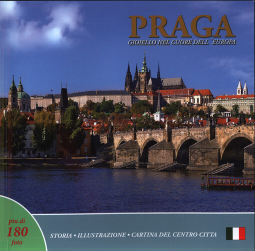 Praga : gioiello nel cuore dell'Europa