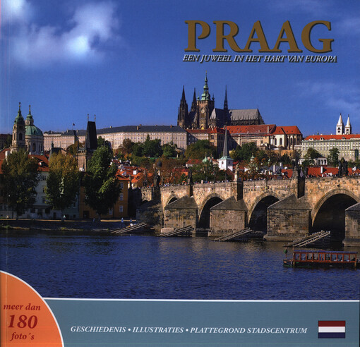 Praag : een juweel in het hart van Europa