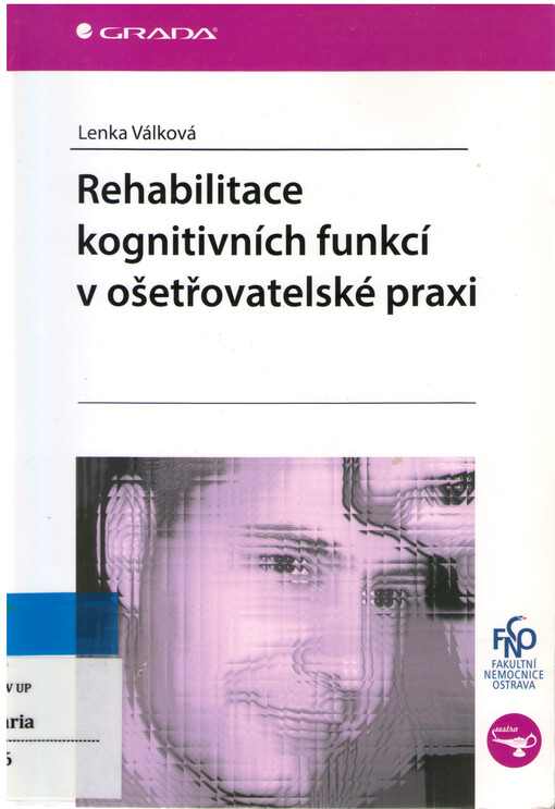 Rehabilitace kognitivních funkcí v ošetřovatelské praxi