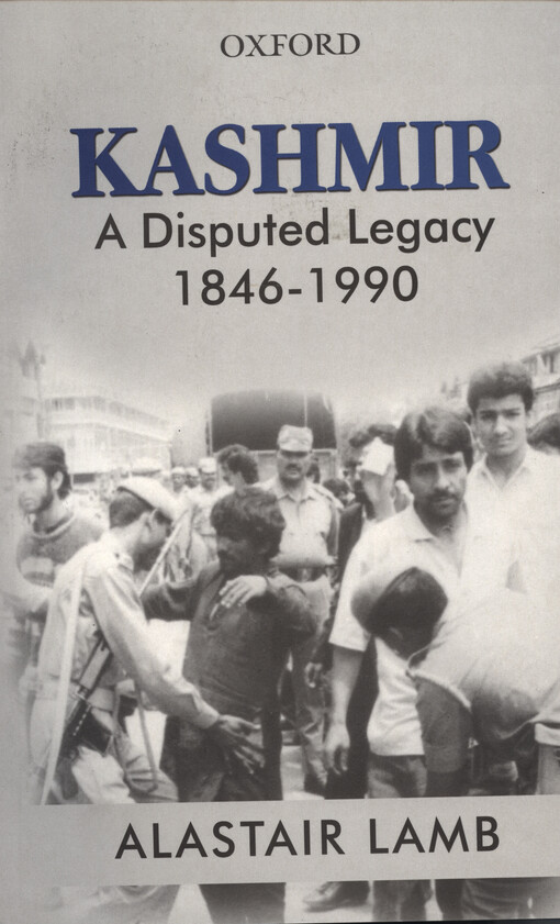 Kashmir : a disputed legacy 1846-1990