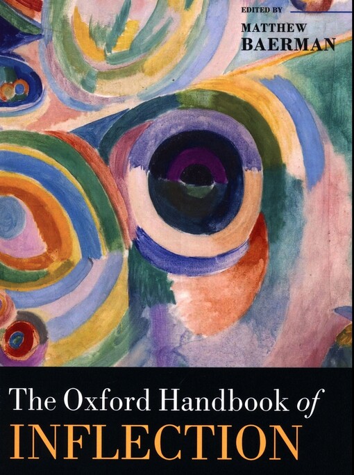 The Oxford handbook of inflection