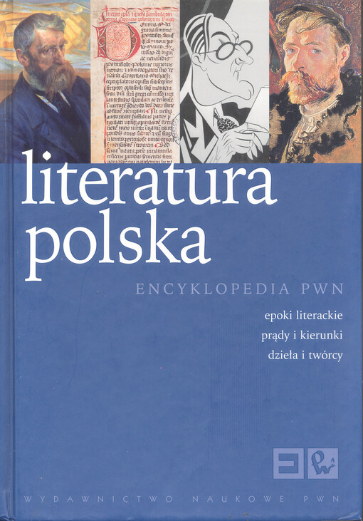 Literatura Polska :epoki literackie, prądy i kierunki, dzieła i twórcy