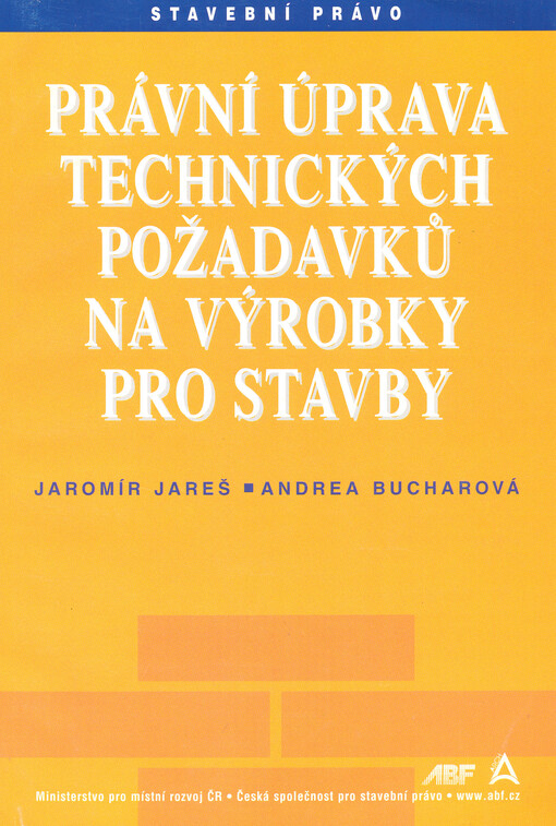 Právní úprava technických požadavků na výrobky pro stavby