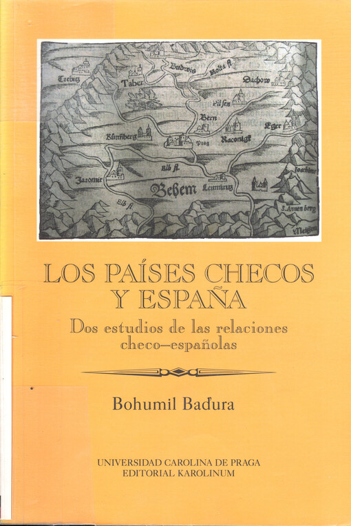 Los países checos y España : dos estudios de las relaciones checo-españolas