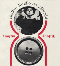 Knoflík : rozbor inscenace pantomimy Ladislava Fialky v Divadle Na zábradlí v Praze : premiéra 3. dubna 1968 v Praze.