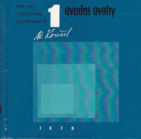 Základy teoretické scénografie. 1, Úvodní úvahy.