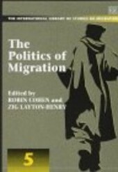The Politics of Migration (International Library of Studies on Migration, 5)