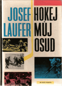 Hokej - můj osud.