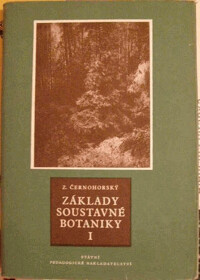 Základy soustavné botaniky :celost. vysokošk. učebnice pro vys. školy pedagog. (pedagog. instituty).1. díl