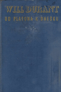 Od Platona k dnešku =[The Story of Philosophy] : Vývoj filosofie v jejích velkých představitelích