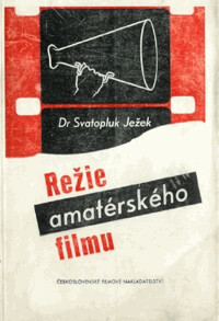 Režie amatérského filmu.