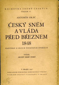 Český sněm a vláda před březnem 1848 : kapitoly o jejich ústavních sporech