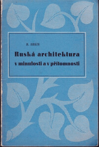 Ruská architektura v minulosti a v přítomnosti.