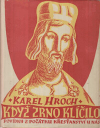 Když zrno klíčilo ... :Povídky z počátků křesťanství u nás